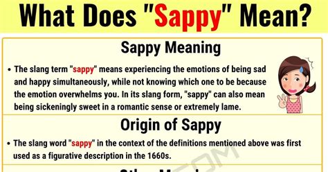 adjective,sap·pi·er, sap·pi·est. abounding in sap, as a plant. full of vitality and energy. Slang. silly or foolish. Slang. overly sentimental: It’s one of those sappy romantic ballads. …